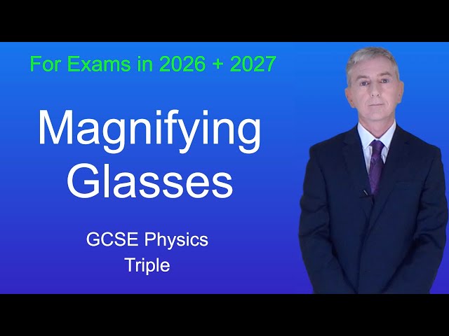 GCSE Physics Revision "Magnifying Glasses" (Triple)
