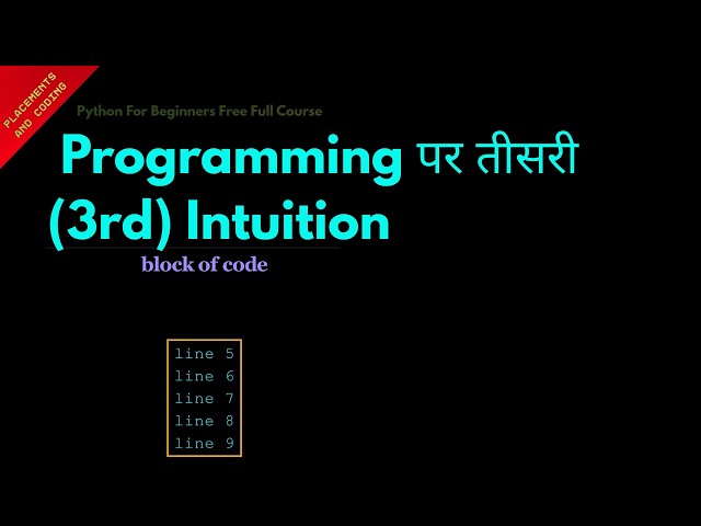 Third Intuition on Programming || Hindi || Lesson 43 || Python For Beginners ||