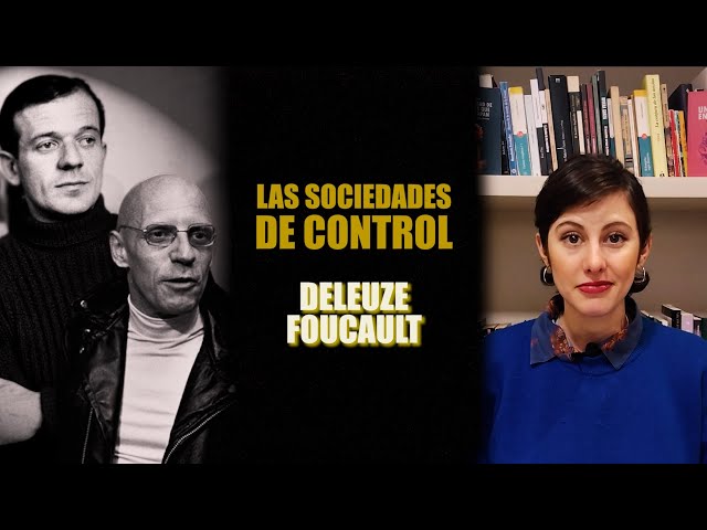 LAS SOCIEDADES DE CONTROL (Deleuze-Foucault)