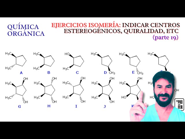 121 ISOMERISM EXERCISES. Indicate stereogenic centers, configuration, isomerism (Part 19)