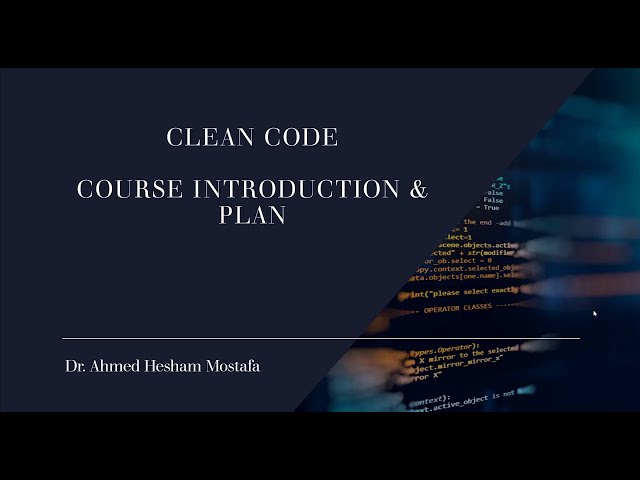 Clean Code - 0 - Course introduction & Plan