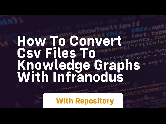 How to convert csv files to knowledge graphs with infranodus