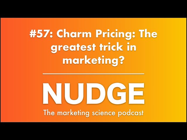#57: Charm Pricing: The greatest trick in marketing?