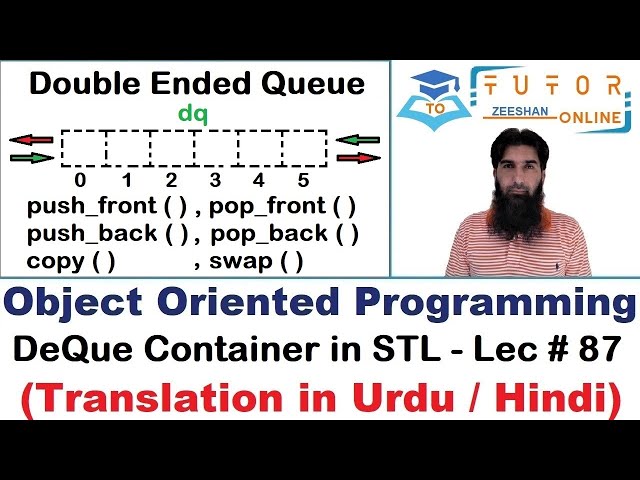 Double Ended Queue (DeQue) Container in C++ | STL | OOP (C++) LECTURE – 87 |