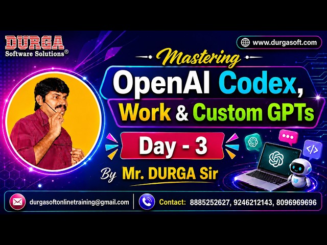 Mastering OpenAI Codex, Work & Custom GPTs tutorials || by Mr. DURGA Sir On 10-07-2026 @7PM (IST)