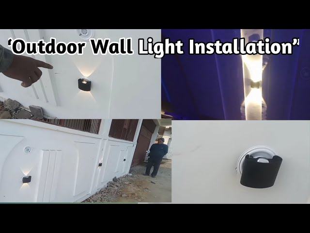 Outdoor Wall Light Fitting Complete Process | House Lighting Design | Wall Light Installation