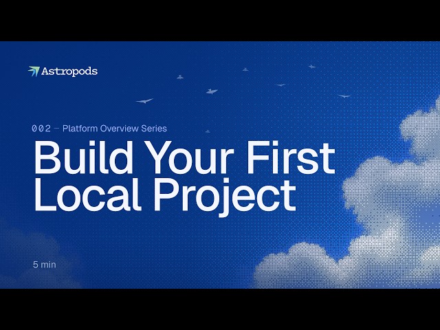 Build Your First Local Project