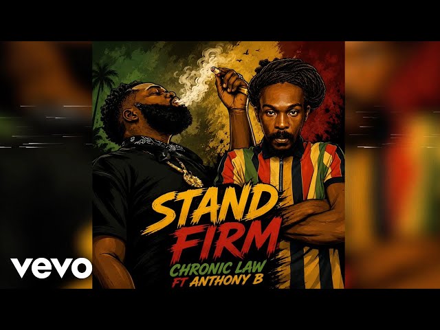 Chronic Law, Anthony B - Stand Firm (Official Audio)