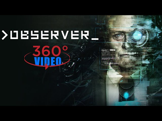 360° VR VIDEO - Observer