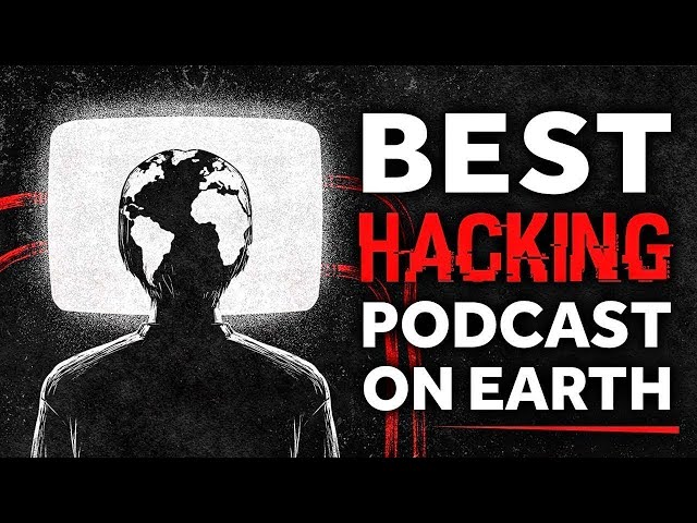 Best Hacking Podcast in the world?