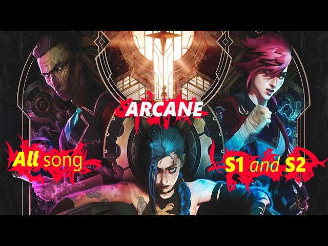 Arcane All Songs - S1 and S2