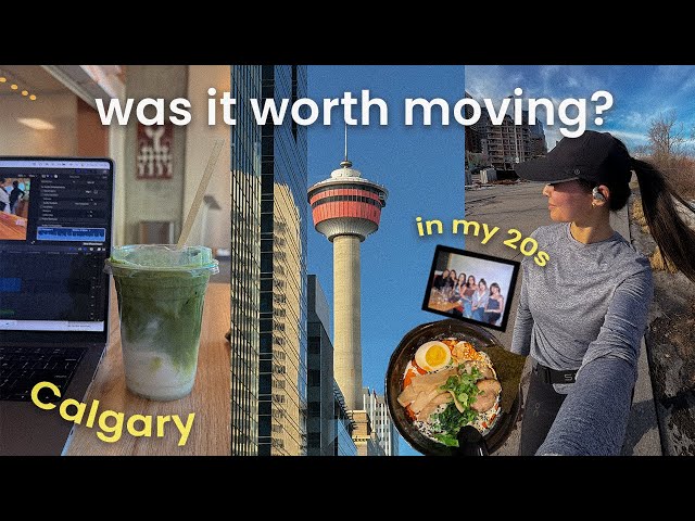 moving to Calgary in my 20s: honest thoughts after 1.5 years
