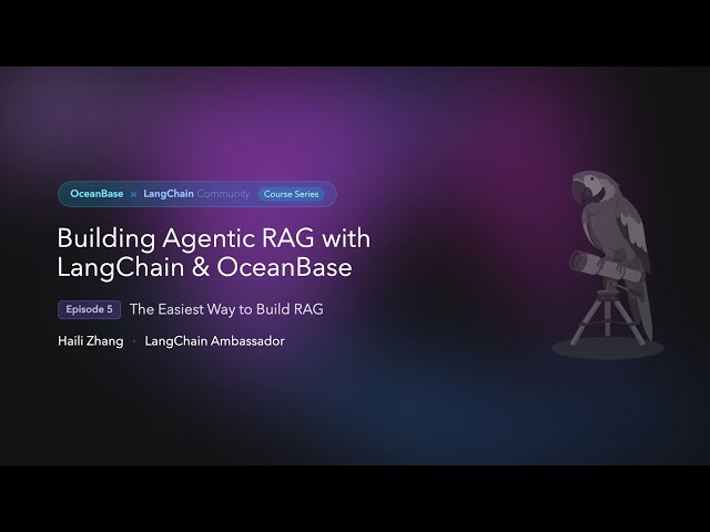 LangChain x OceanBase Ep.5: Data In & Data Out RAG