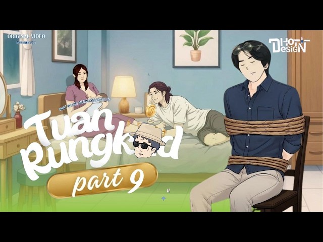 Mr. Rungkad PART 9 - Dhot Design