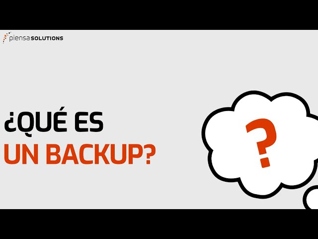 ¿Qué es un Backup?