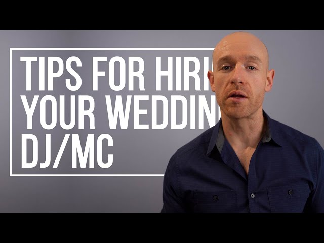 Wedding DJ | Tips for Hiring A DJ