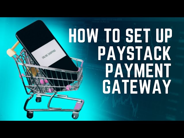 How To Set Up Paystack Payment Gateway (2026 Tutorial)
