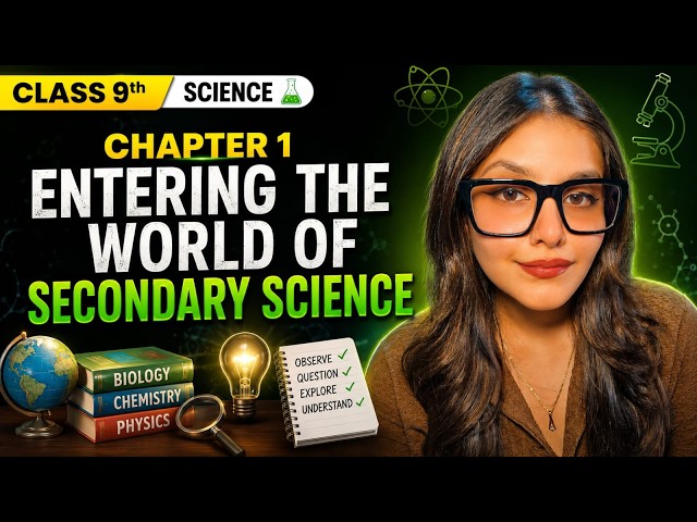 🧪 Class 9 Science Chapter 1 | Entering the World of Secondary Science 🔬 New NCERT Full Chapter ✅