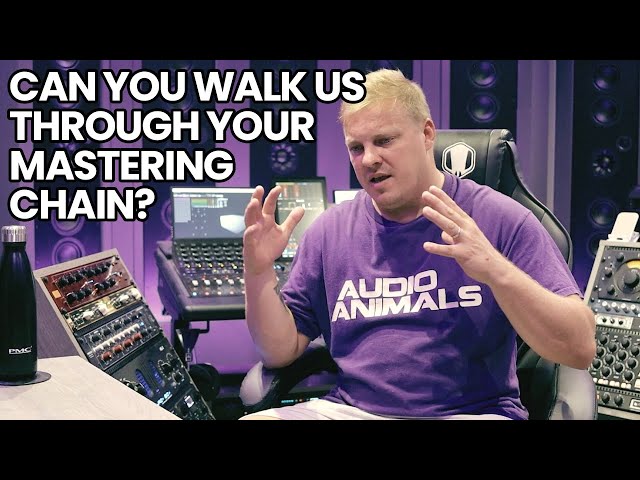 Can You Walk Us Through Your Mastering Chain?