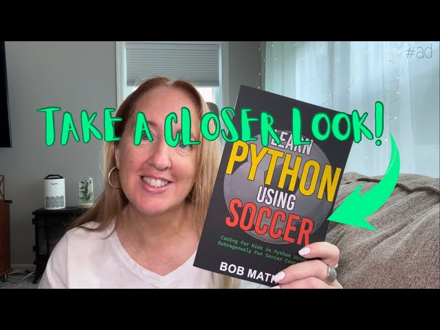 Learn Python Using Soccer: Coding for Kids in Python Using Outrageously Fun Soccer Concepts | Review