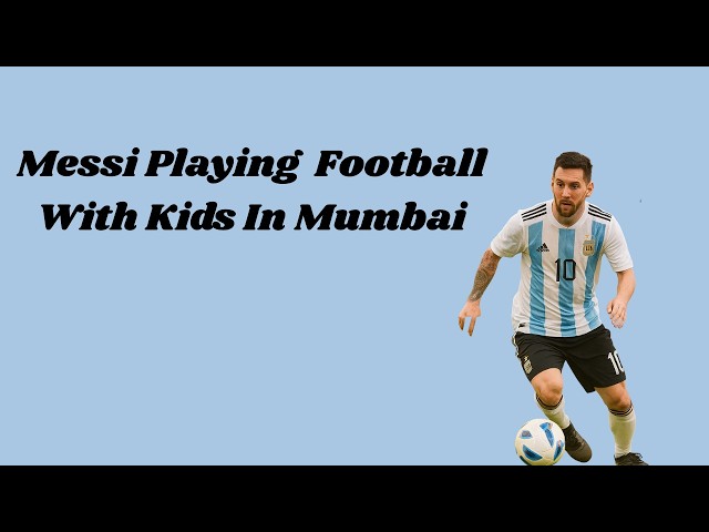 Lionel Messi  X Rodrigo de paul Playing Football with  Kids in Mumbai