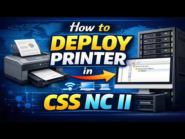 How to Deploy Printer in CSS NC II using GPO | TESDA Assessment