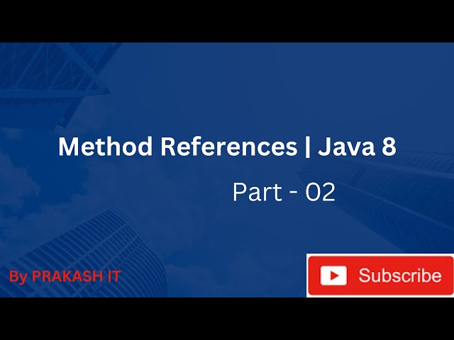 02 | Method References in Java| Java 8 Features | Java 8 Tutorials | Method References in Java 8