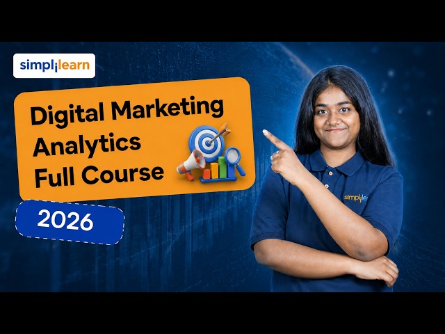 Digital Marketing Analytics Full Course 2026 | Measure & Optimize Campaigns | Simplilearn