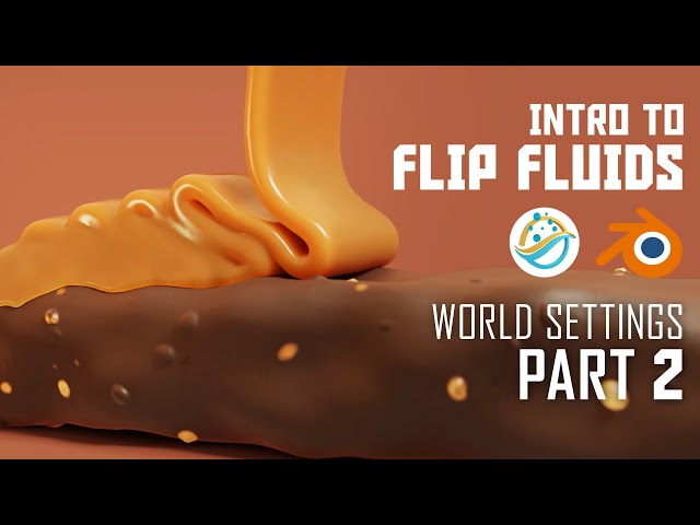 Intro to FLIP Fluids - Part 2: World Settings [Blender Add-on Tutorial]