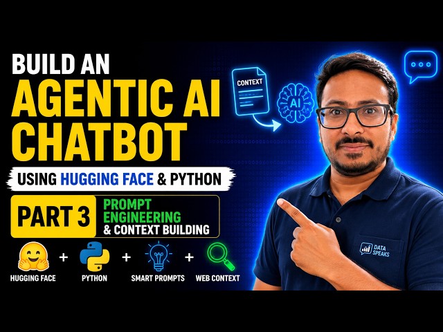 Build an Agentic AI Chatbot with Hugging Face & Python | Part 3: Prompting & Building Context