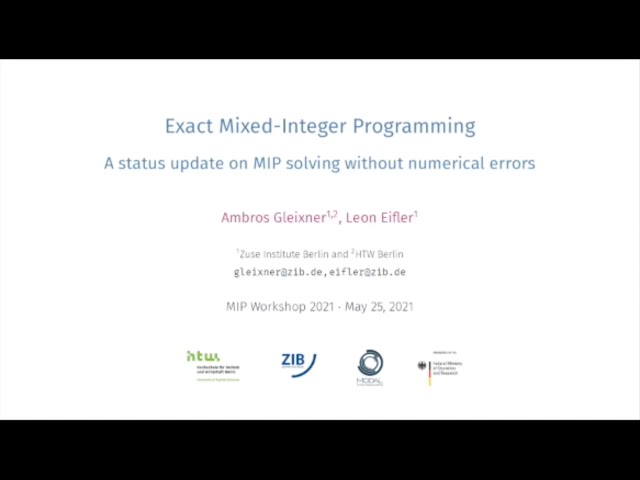 Ambros Gleixner - Exact Mixed Integer Programming