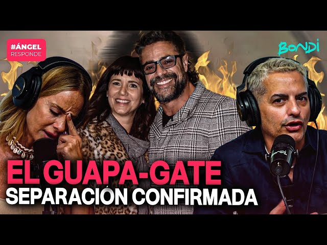 EL GUAPA GATE: TODA LA VERDAD DE LA SEPARACIÓN | ÁNGEL RESPONDE 23/01 #bondi #lam