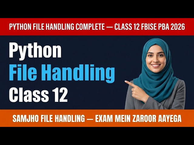 File Handling in Python | PBA Computer Science Class 11 & 12 FBISE 2026