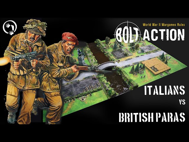 'To Take a Bridge' - British Airborne Vs Italians - Bolt Action v3 Battle Report