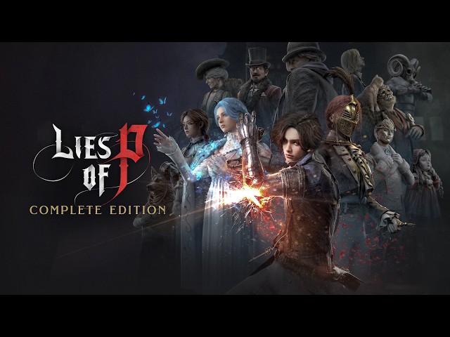 Lies of P: Complete Edition - Step Into What Remains
