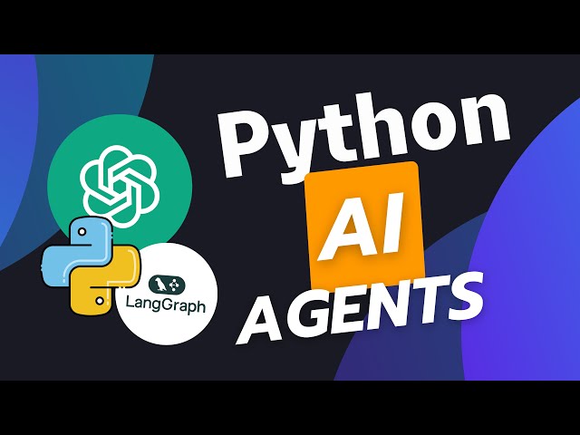 How to Create an AI Agent in Python Using ChatGPT and LangGraph