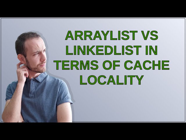 ArrayList vs LinkedList in terms of cache locality