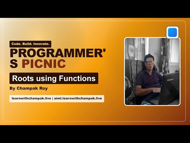Enhancing a Square Root Program Using Functions in Python | Programmer's Picnic by Champak Roy