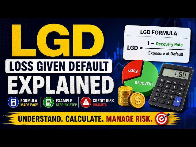 Loss Given Default (LGD) Explained | Formula, Example & Credit Risk