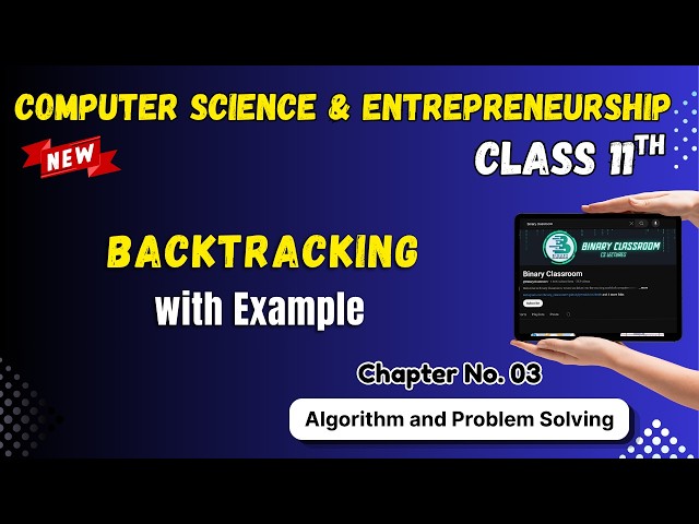 092 Backtracking Algorithm Chapter 3 Class 11th Computer Science and Entrepreneurship