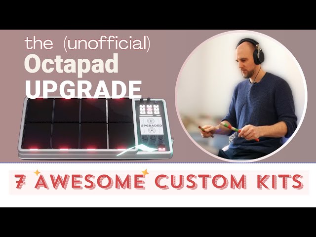 my 7 FAVOURITE custom OCTAPAD kits to play