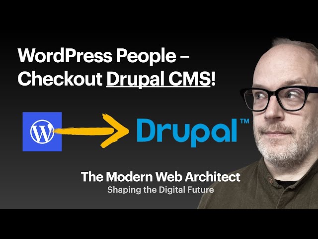 Drupal CMS for WordPress Developers explained!