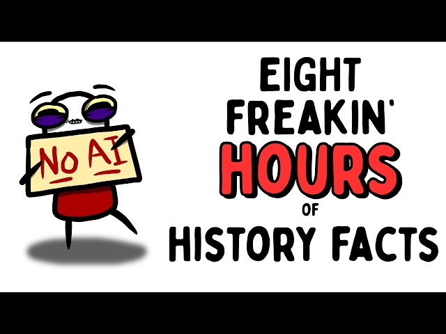 8 Whole Freakin' Hours of History Facts For When You Need it Most