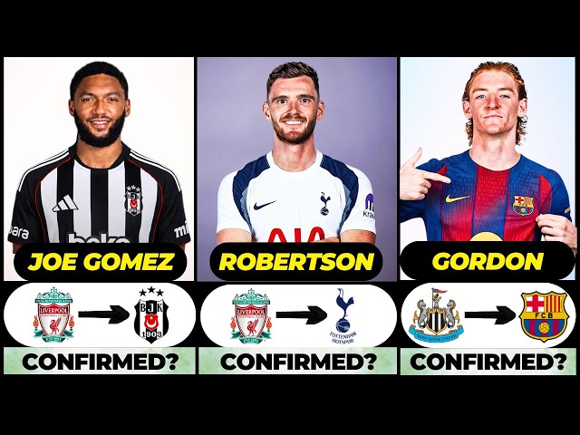 🚨 NEW CONFIRMED TRANSFERS & RUMOURS! 🚨🔥 ft. Robertson, Joe Gomez, Gordon... etc