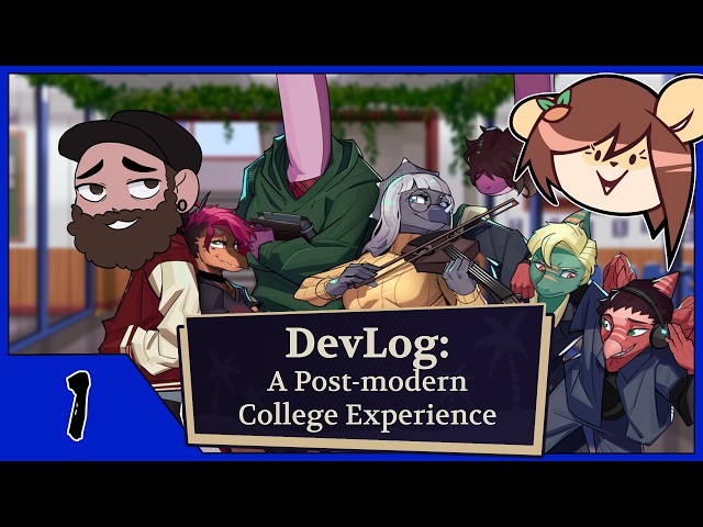 Devlog: A Post-Modern College Experience (Part 1) | Jak & Kerb