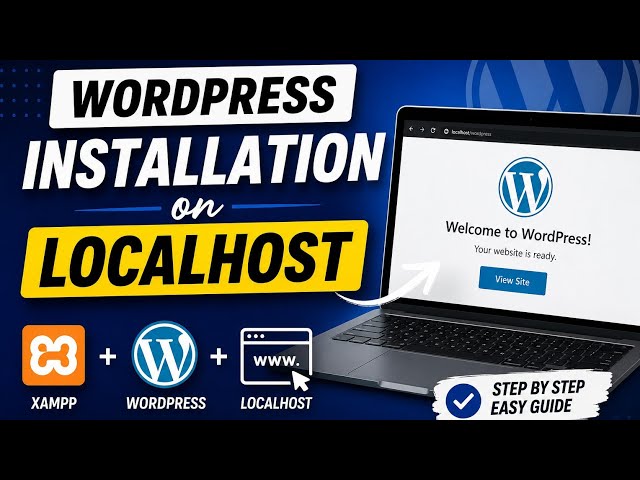 How to Install WordPress on Localhost Using XAMPP | Step-by-Step Beginner Guide (2026)