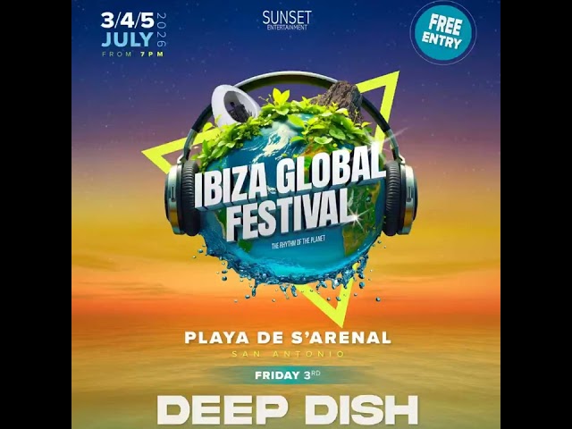 Deep Dish - 03-Jul-2026 Live @ Ibiza Global Festival, San Antonio, Spain