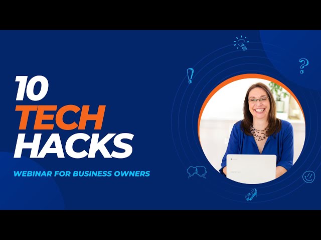 10 Tech Hacks Webinar