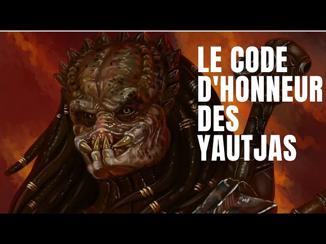 LE CODE D'HONNEUR DES YAUTJA