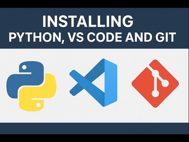 Installing python, vscode, and git